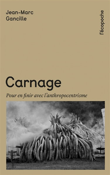 Couverture de Carnage : pour en finir avec l'anthropocentrisme