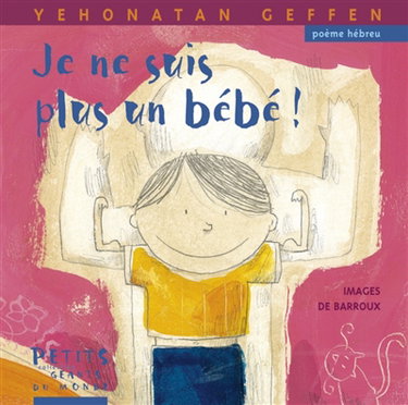 Couverture de Je ne suis plus un bébé ! : poème hébreu