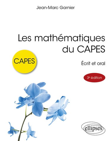 Couverture de Les mathématiques du Capes : écrit et oral par Jean-Marc Garnier
