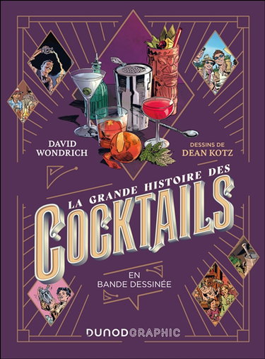 Couverture de La grande histoire des cocktails : en bande dessinée par David Wondrich