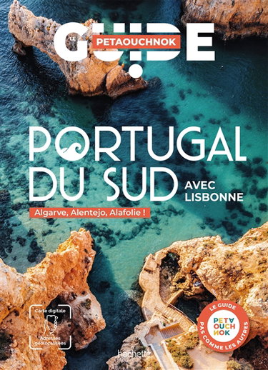 Couverture de Portugal du Sud : avec Lisbonne : Algarve, Alentejo, Alafolie ! par Raphaël de Casabianca