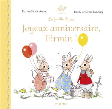 Couverture de La famille lapin. Joyeux anniversaire, Firmin ! par Karine-Marie Amiot