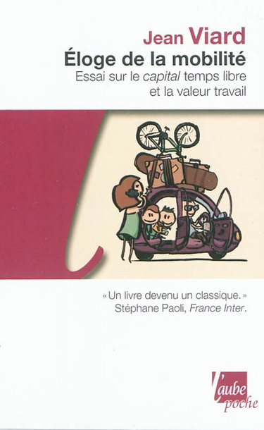 Couverture de Eloge de la mobilité : essai sur le capital temps libre et la valeur travail par Jean Viard