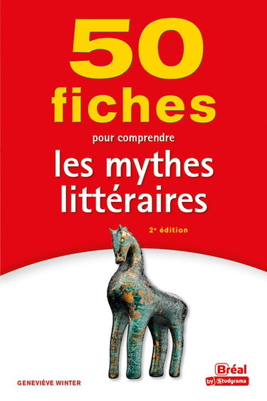 Couverture de 50 fiches pour comprendre les mythes littéraires par Geneviève Winter