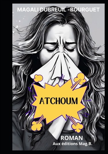 Couverture de ATCHOUM ! par Magali Dubreuil Bourguet