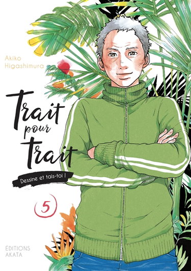 Couverture de Trait pour trait : dessine et tais-toi !. Vol. 5 par Akiko Higashimura