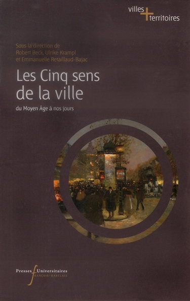 Couverture de Les cinq sens de la ville du Moyen Age à nos jours par Ulrike Krampl
