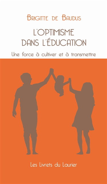 Couverture de L'optimisme dans l'éducation : une force à cultiver et à transmettre