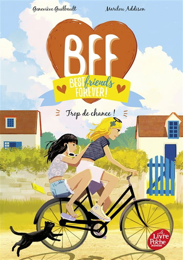 Couverture de BFF best friends forever!. Vol. 11. Trop de chance ! par Geneviève Guilbault