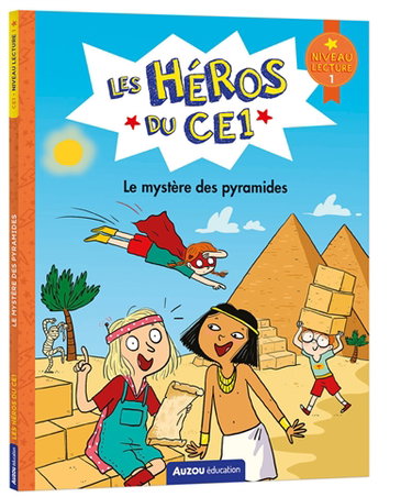 Couverture de Les héros du CE1. Le mystère des pyramides : niveau lecture 1
