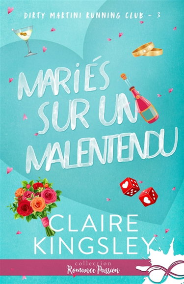 Couverture de Mariés sur un malentendu : Dirty Martini Running Club, T3 par Claire KINGSLEY