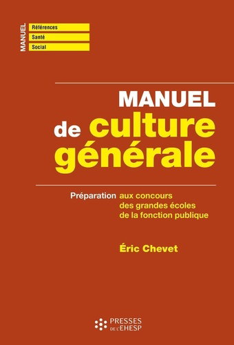 Couverture de Manuel de culture générale : préparation aux concours des grandes écoles de la fonction publique