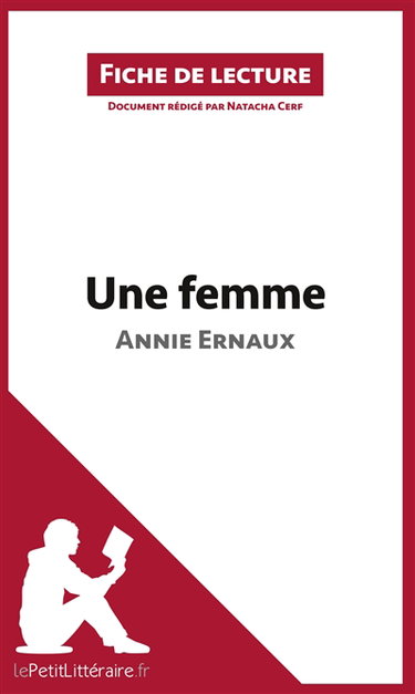 Couverture de Une femme d'Annie Ernaux (Fiche de lecture) : Analyse complète et résumé détaillé de l'oeuvre par Natacha Cerf
