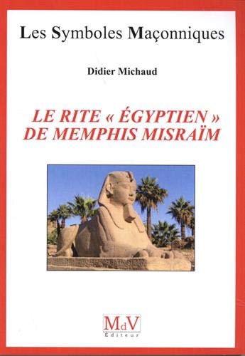 Couverture de Le rite égyptien de Memphis Misraïm par Didier Michaud