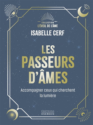 Couverture de Les passeurs d'âme : accompagner ceux qui cherchent encore la lumière par Isabelle Cerf