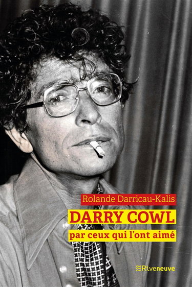 Couverture de Darry Cowl raconté par ceux qui l'ont aimé par Rolande Darricau-Kalis