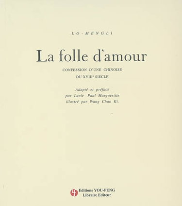 Couverture de La folle d'amour : confession d'une Chinoise du XVIIIe siècle
