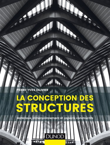 Couverture de La conception des structures : matériaux, dimensionnement et aspects constructifs