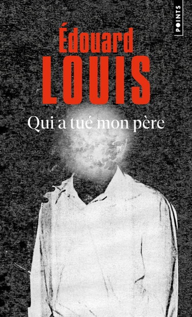 Couverture de Qui a tué mon père par Edouard Louis