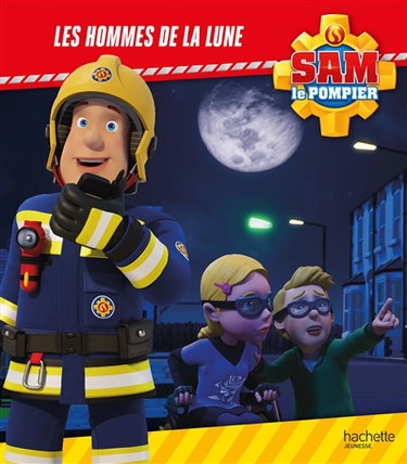 Couverture de Sam le pompier. Les hommes de la Lune par Mattel