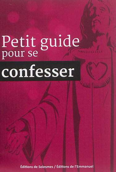 Couverture de Petit guide pour se confesser par ABBAYE SAINT-PIERRE