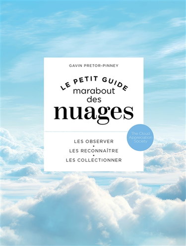 Couverture de Le petit guide Marabout des nuages : les observer, les reconnaître, les collectionner par Gavin Pretor-Pinney