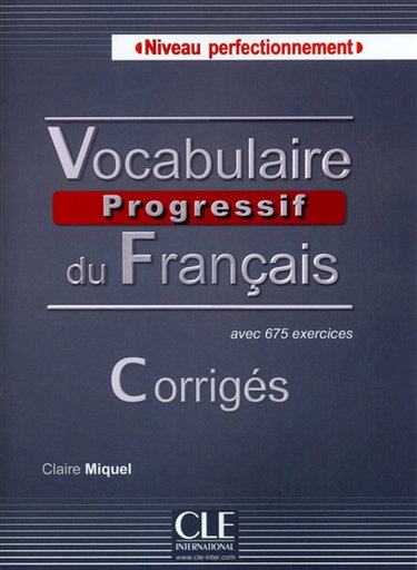 Couverture de Vocabulaire progressif du français, niveau perfectionnement : avec 675 exercices corrigés par Claire Miquel
