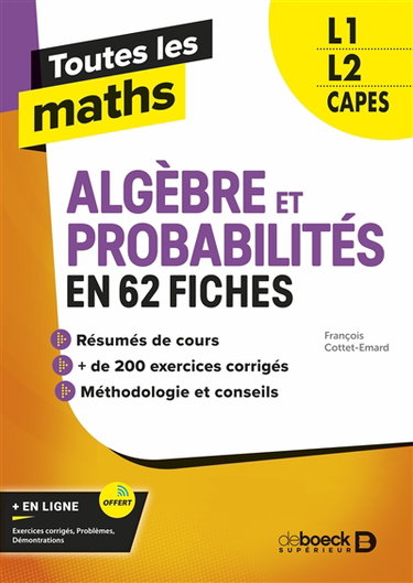 Couverture de Toutes les maths : algèbre et probabilités en 62 fiches : L1, L2, Capes par François Cottet-Emard
