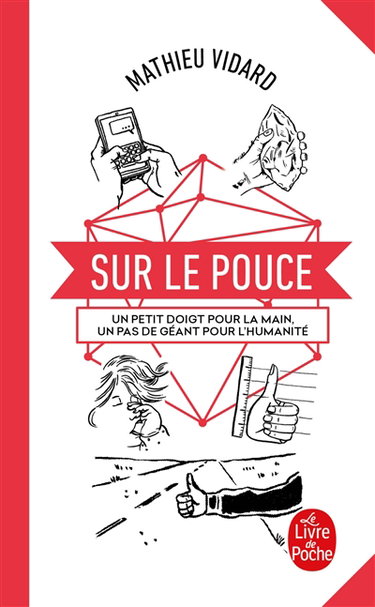 Couverture de Sur le pouce : un petit doigt pour la main, un pas de géant pour l'humanité par Mathieu Vidard