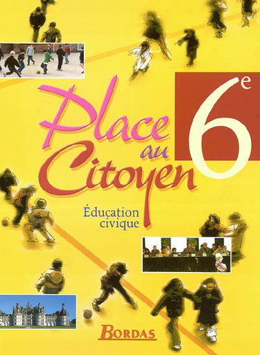 Couverture de Place au citoyen, 6e : éducation civique : cahier d'activités