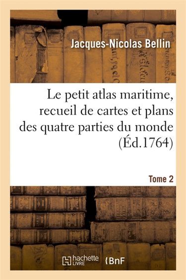 Couverture de Le petit atlas maritime, recueil de cartes et plans des quatre parties du monde. Tome 2 : En cinq volumes. L'Amérique Méridionale.