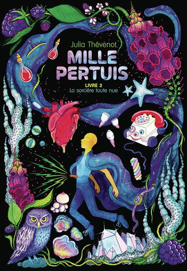 Couverture de Mille pertuis. Vol. 2. La sorcière toute nue par Julia Thévenot