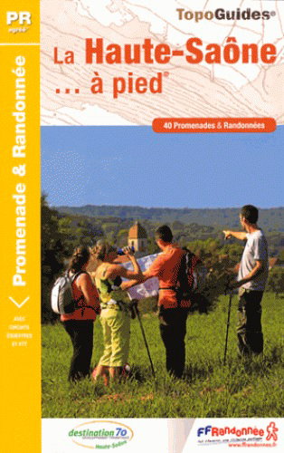 Couverture de La Haute-Saône... à pied : 40 promenades & randonnées par Collectif