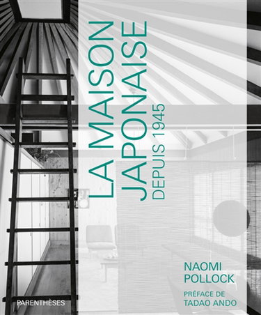 Couverture de La maison japonaise depuis 1945 par Naomi R. Pollock