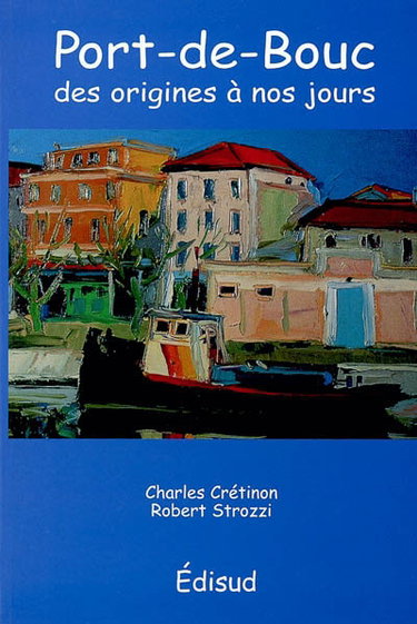 Couverture de Port-de-Bouc : des origines à nos jours