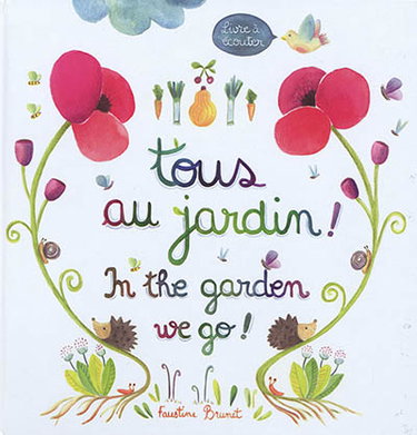 Couverture de Tous au jardin !. In the garden we go ! par Faustine Brunet