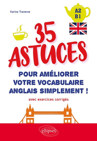 Couverture de 35 astuces pour améliorer votre vocabulaire anglais simplement ! : avec exercices corrigés : A2-B1 par Karine Traverse
