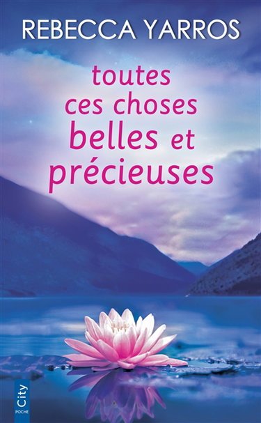 Couverture de Toutes ces choses belles et précieuses par Rebecca Yarros