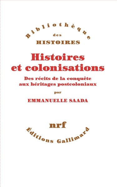 Couverture de Histoires et colonisations : des récits de la conquête aux héritages postcoloniaux