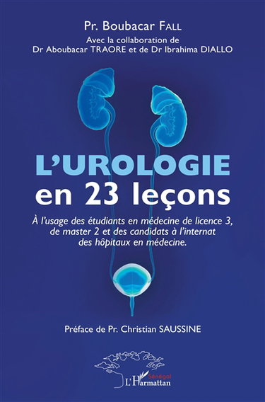 Couverture de L'urologie en 23 leçons : à l'usage des étudiants en médecine de licence 3, de master 2 et des candidats à l'internat des hôpitaux en médecine