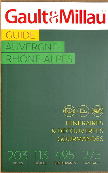 Couverture de Guide Auvergne-Rhône-Alpes : itinéraires & découvertes gourmandes : 203 villes, 113 hôtels, 495 restaurants, 275 artisans par Gault & Millau