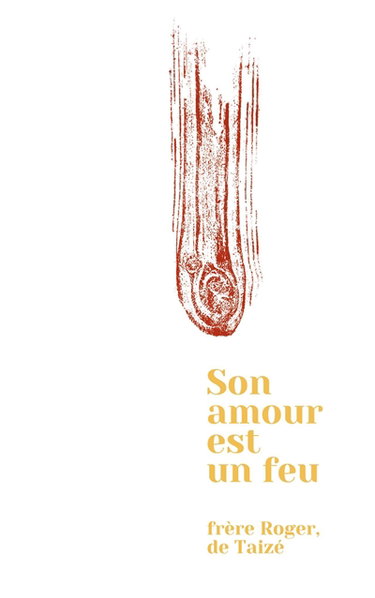 Couverture de Son amour est un feu : réflexions et pages de journal par Roger