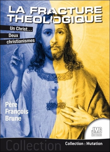 Couverture de La fracture théologique : un Christ... deux christianismes par François Brune