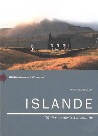 Couverture de Islande : 130 sites naturels à découvrir par Marc Broussaud