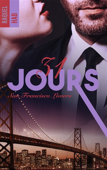 Couverture de San Francisco lovers. Vol. 1. 31 jours par Raquel Hab