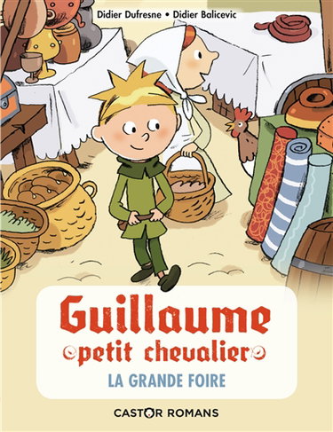 Couverture de Guillaume petit chevalier. Vol. 6. La grande foire par Didier Dufresne