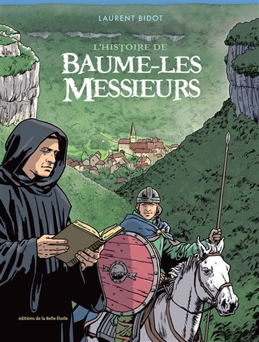 Couverture de L'histoire de Baume-les-Messieurs par Laurent Bidot