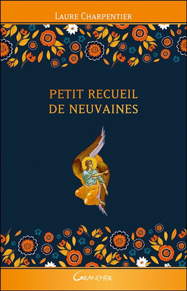 Couverture de Petit recueil de neuvaines par Laure Charpentier