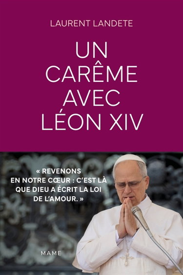 Couverture de Un carême avec Léon XIV par Laurent Landete