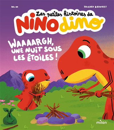 Couverture de Les petites histoires de Nino dino. Waaaargh, une nuit sous les étoiles ! par Mim